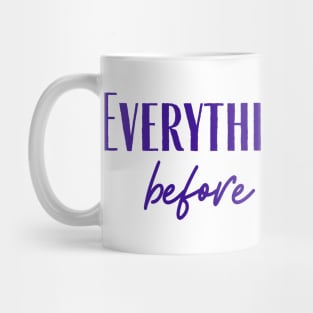 Before It's Easy Mug